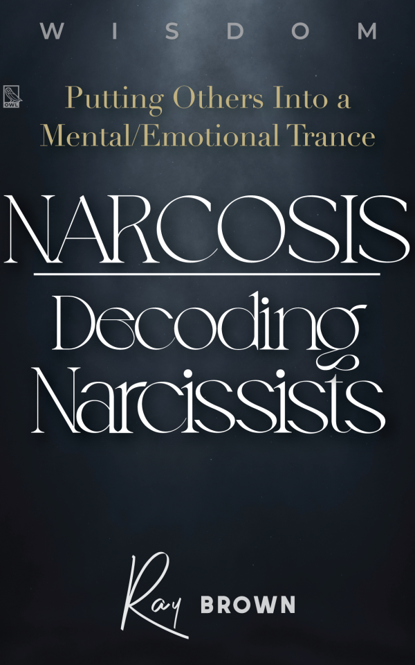 Narcosis: Decoding Narcissists