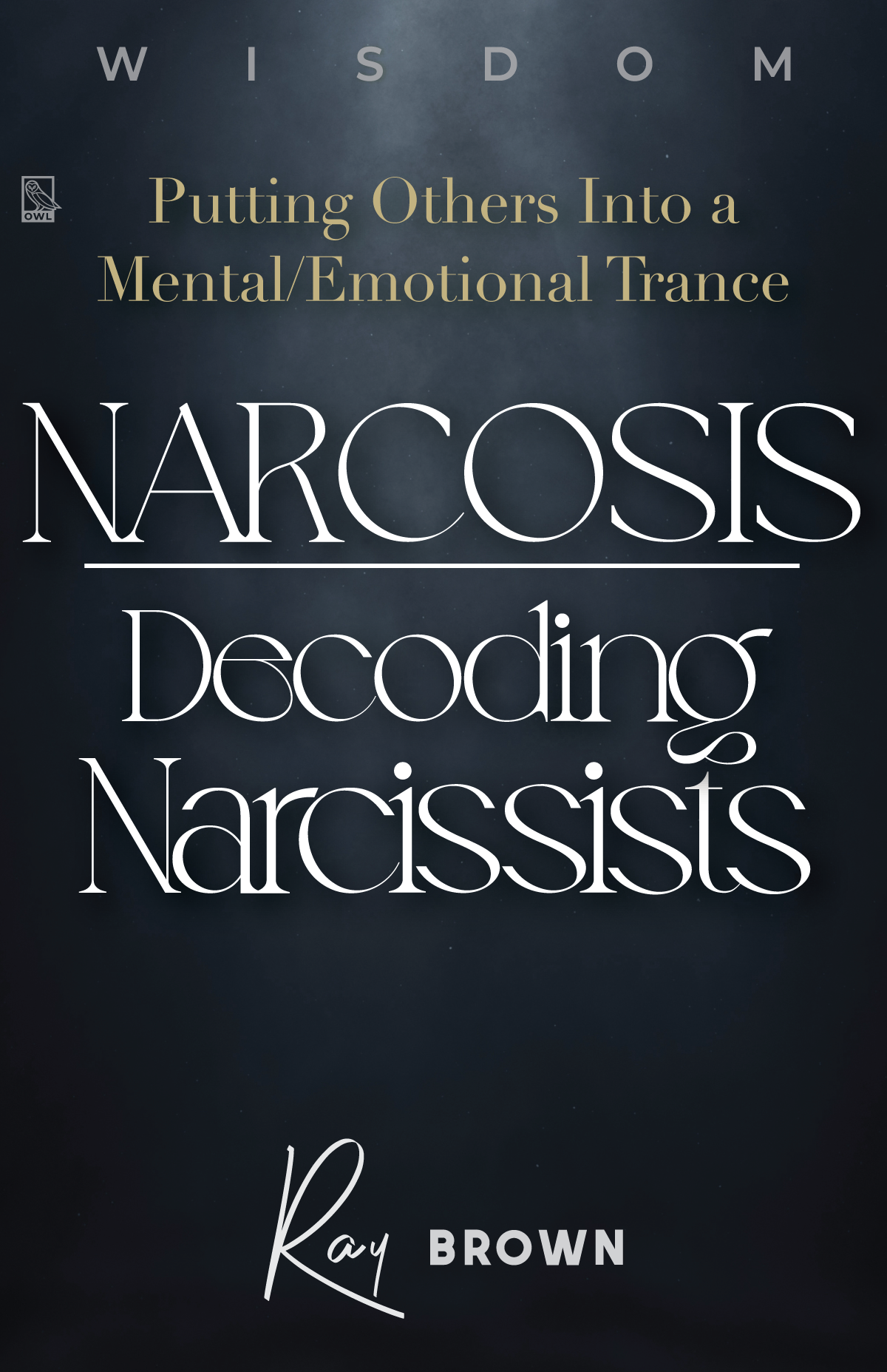 Narcosis: Decoding Narcissists